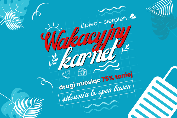 Karnet Wakacyjny 2026 w Maniac Gym Białystok. Promocyjne karnetyh na siłownię i Open Basen obowiązujących w miesiącach lipiec–sierpień.